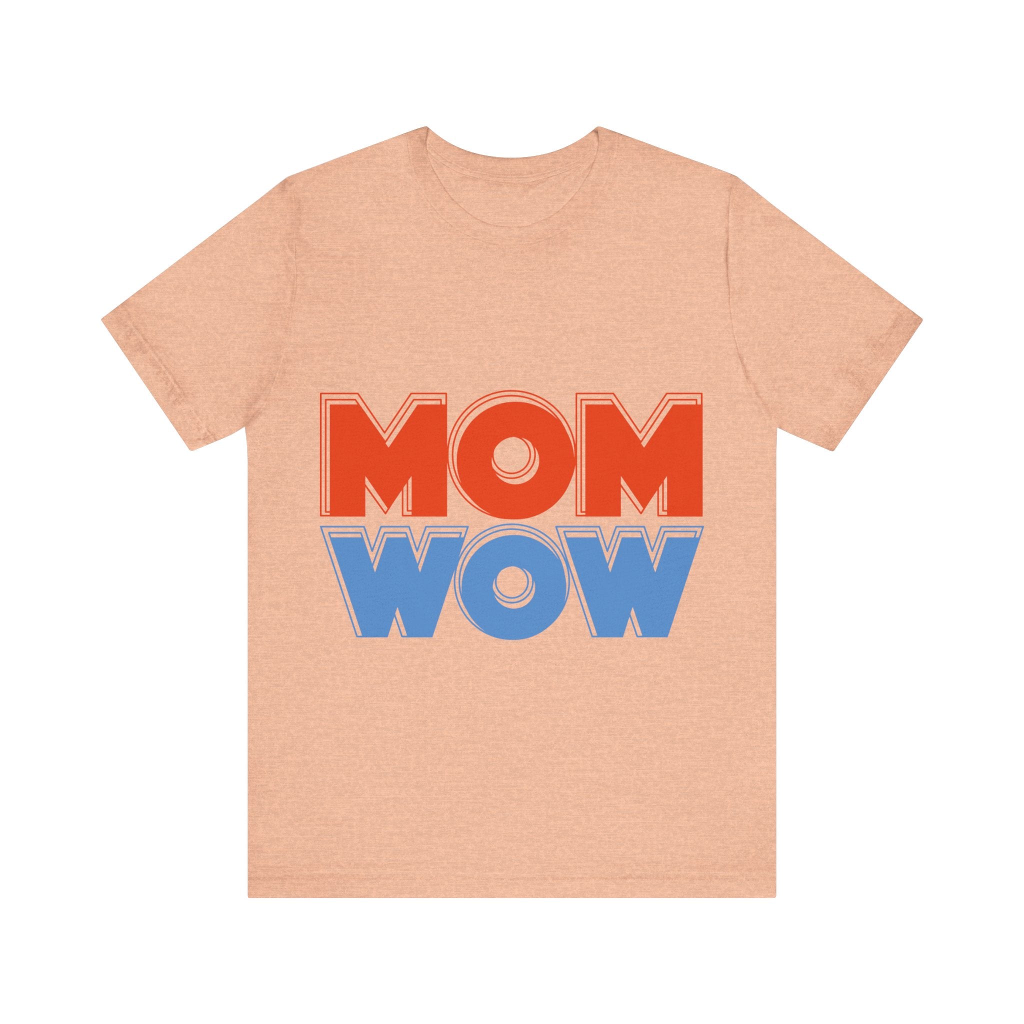 MOM - WOW - Unisex Jersey Short Sleeve Tee