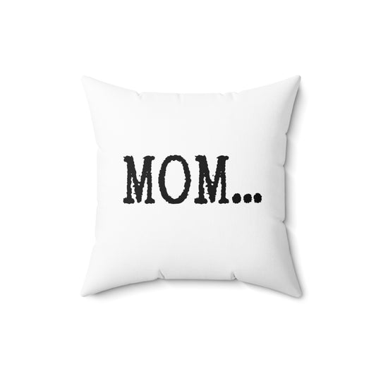 Typography MOM… - Spun Polyester Square Pillow
