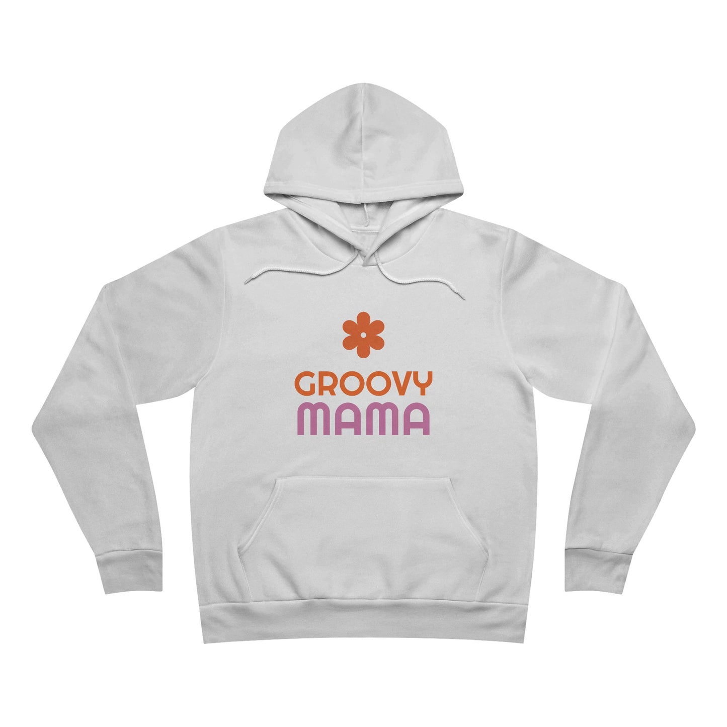 Groovy Mama - Pullover Hoodie