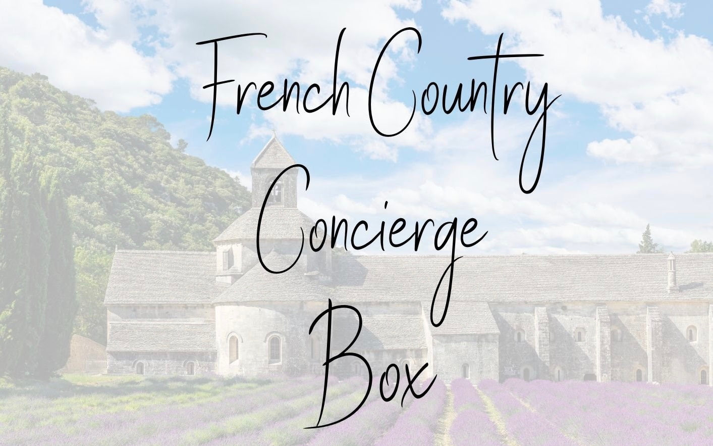 French Country Concierge Subscription Box (For Delivery in U.S.A. 🇺🇸)